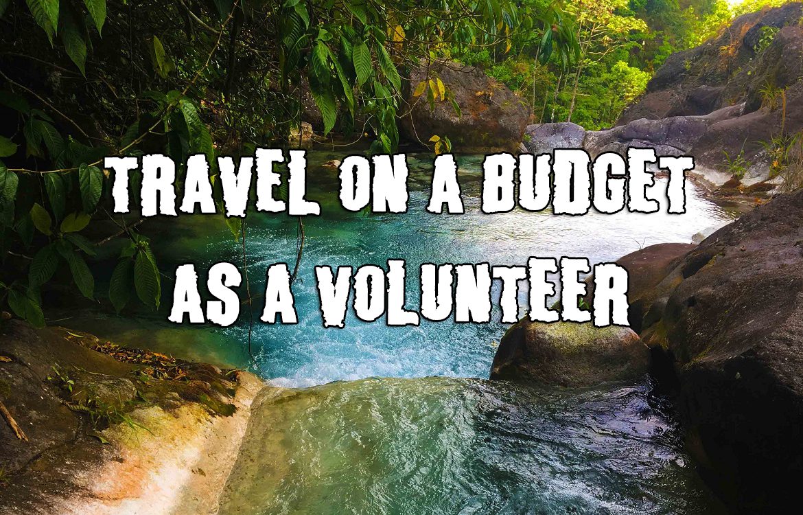 Travel on a budget as a volunteer